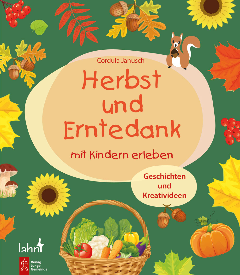 Herbst und Erntedank mit Kindern erleben - 2180 Herbst und Erntedank mit Kindern erleben - 2180