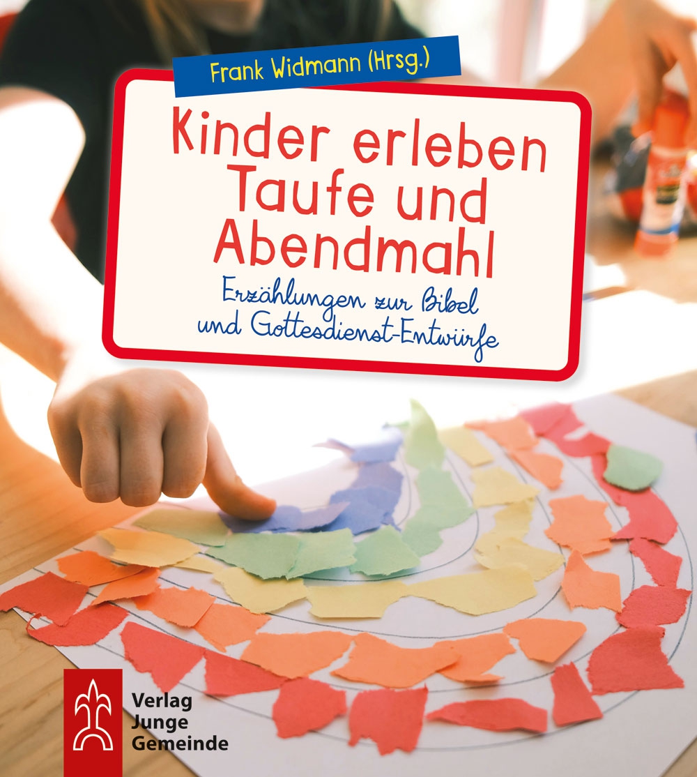 Kinder erleben Taufe und Abendmahl - 2153 Kinder erleben Taufe und Abendmahl - 2153